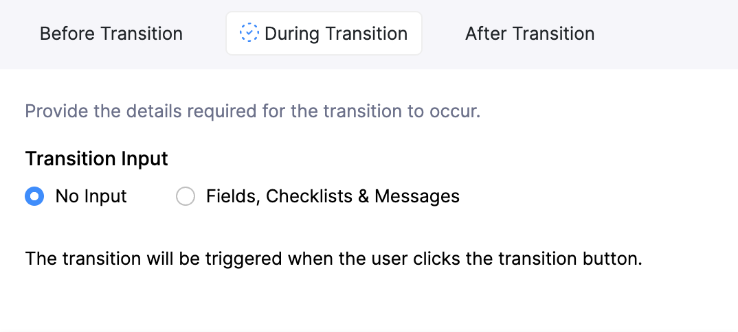 The During Transition section to inform the transition owners the details required for the transition to occur.